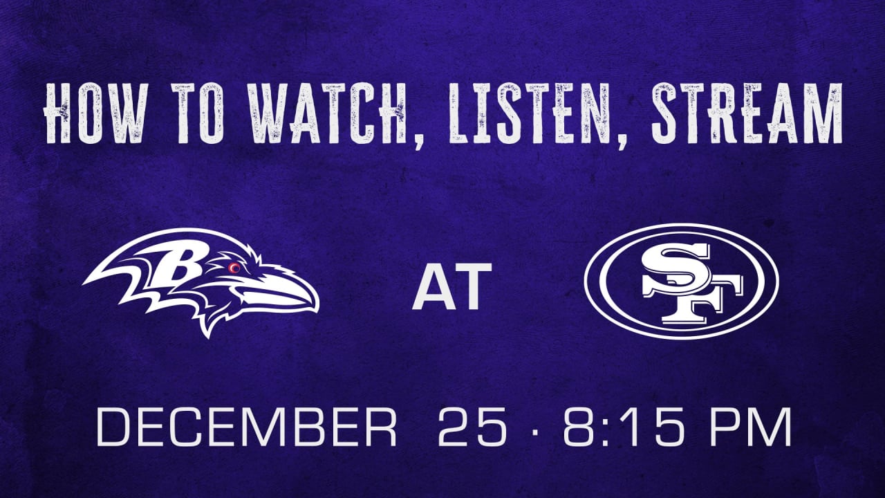 How to Watch Listen Live Stream Ravens at 49ers Week 16