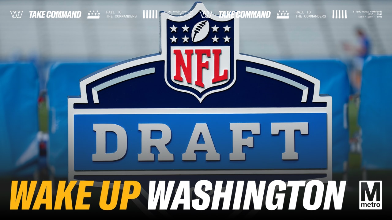 Wake Up Washington | Draft Week Is Here