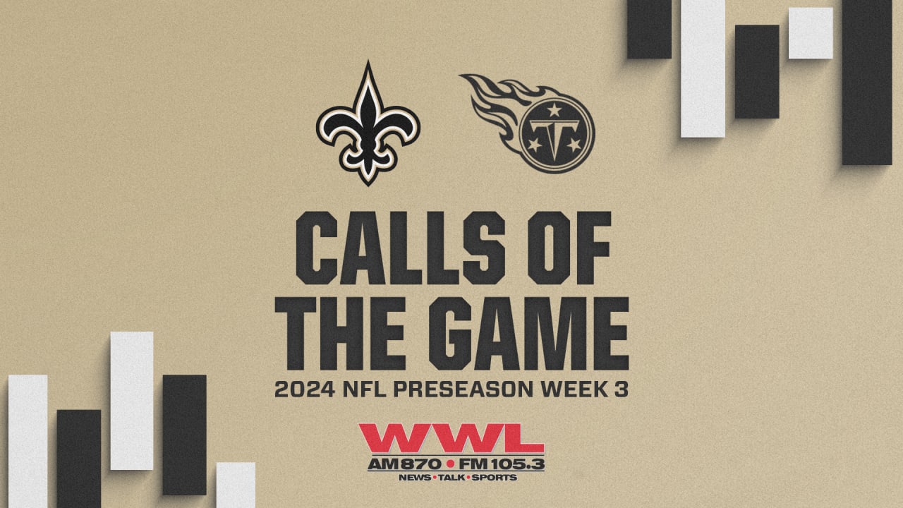 Saints vs. Titans Calls of the Game 2024 NFL Preseason Week 3