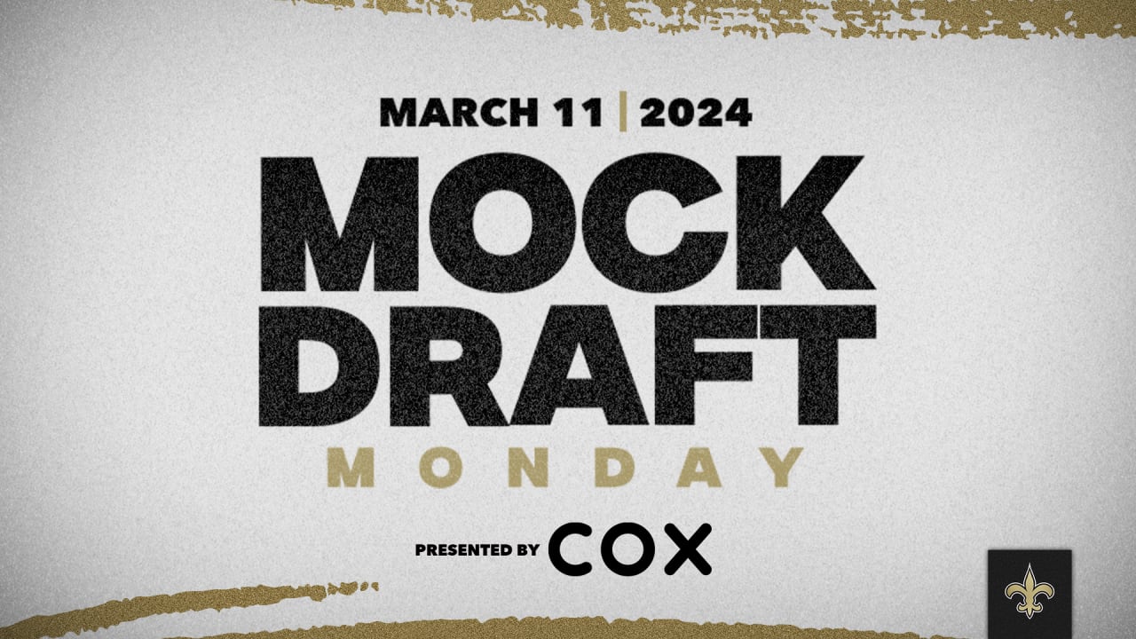 2024 NFL Draft Saints Mock Draft Monday 3/11/24