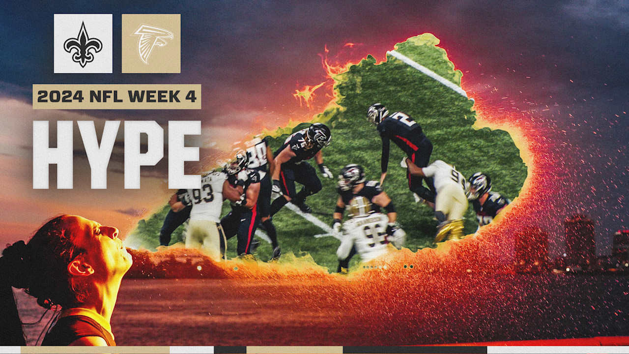 HYPE Falcons vs. Saints 2024 NFL Week 4