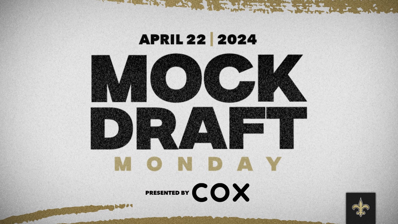 2024 NFL Draft Saints Mock Draft Monday 4/22/24