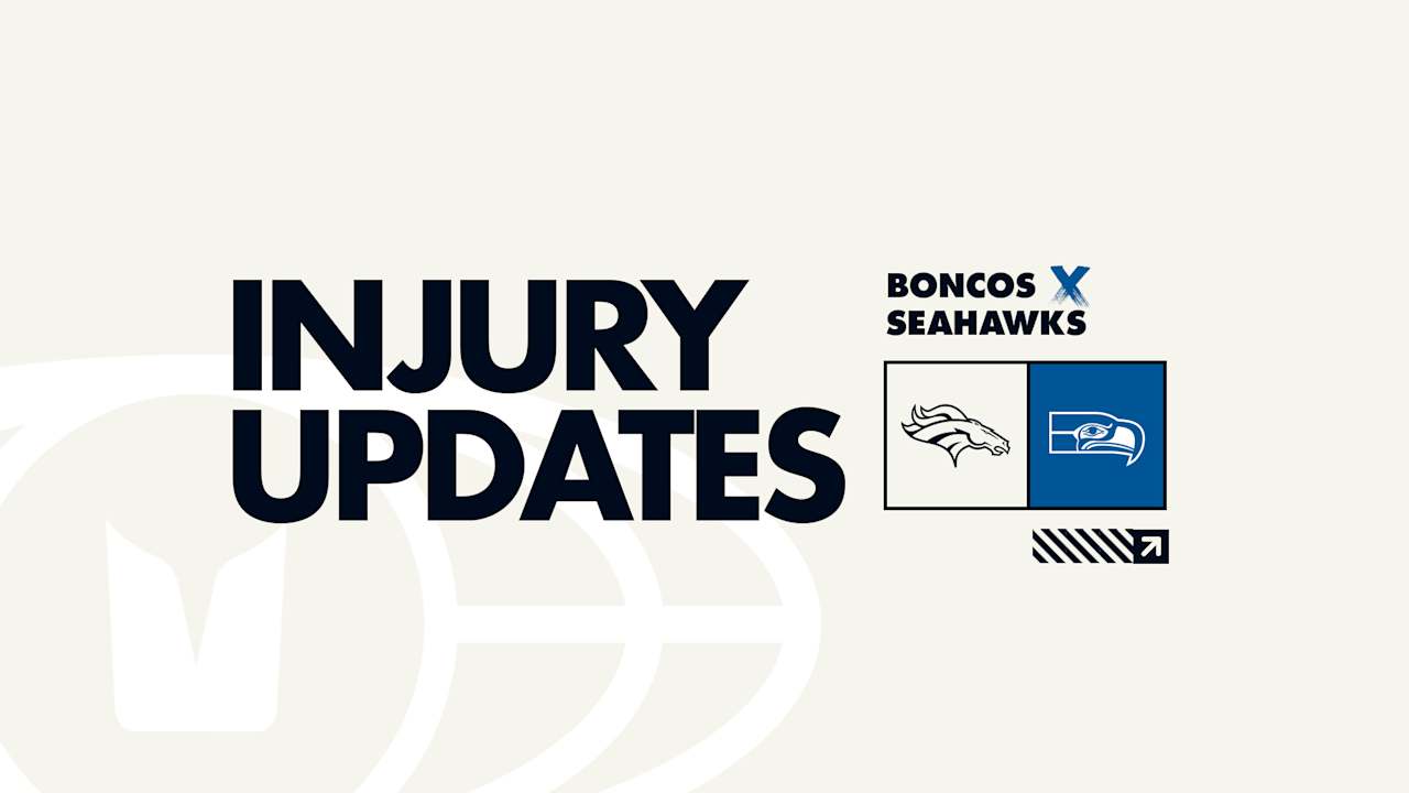 Seahawks vs. Broncos Injury Updates