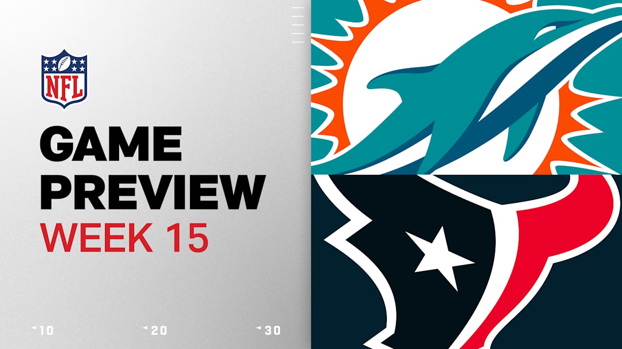 Dolphins vs. Texans preview Week 15