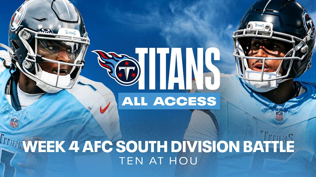 Titans at Texans AFC South Matchup Titans All Access
