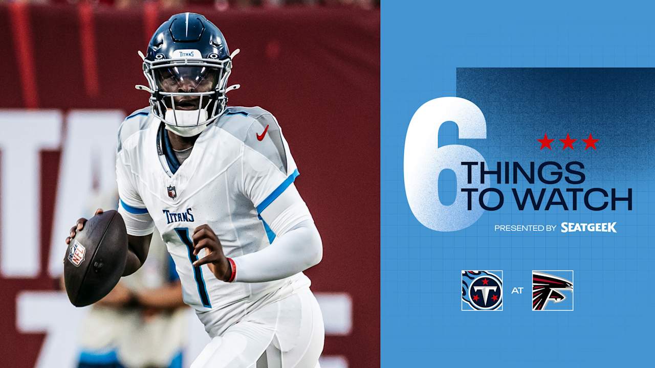 Six Things to Watch for the Titans in Friday’s Preseason Game vs the Falcons