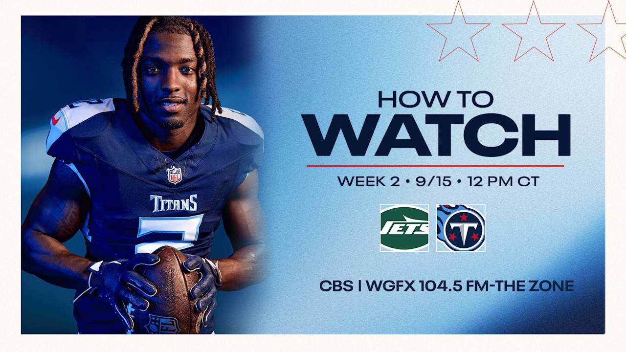 New York Jets vs. Tennessee Titans How to Watch Listen and Live Stream