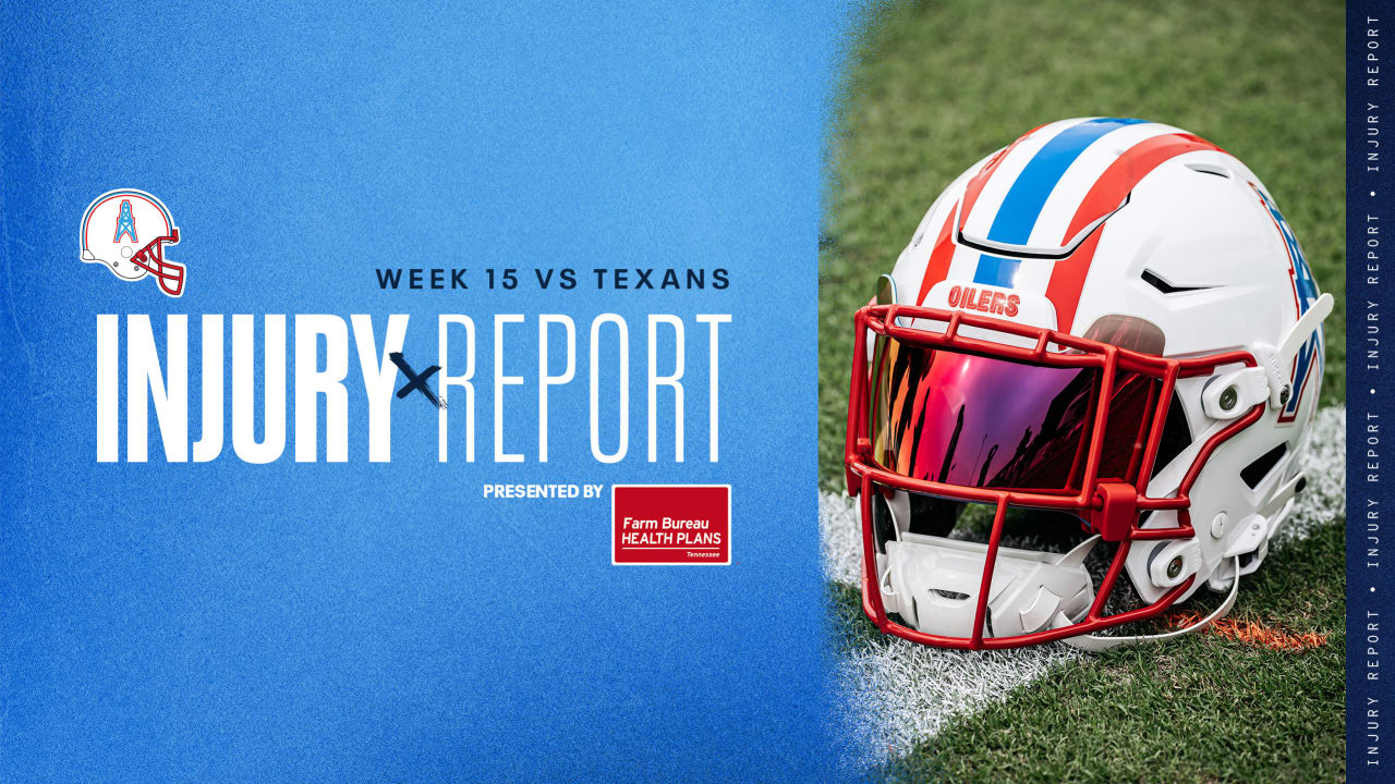 Week 15 Injury Report Texans vs. Oilers