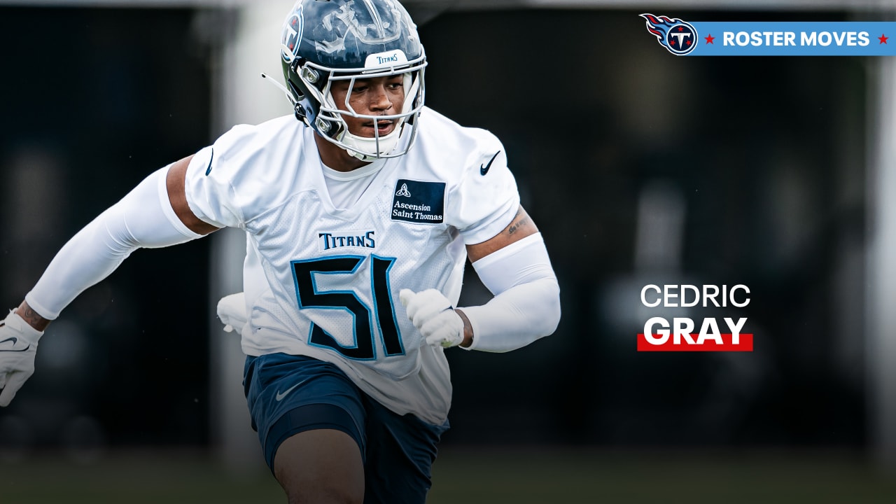 Titans Place Rookie LB Cedric Gray on Injured Reserve, Hope to Get Him Back at Some Point Titans Place Rookie LB Cedric Gray on Injured Reserve, Hope to Get Him Back at Some Point