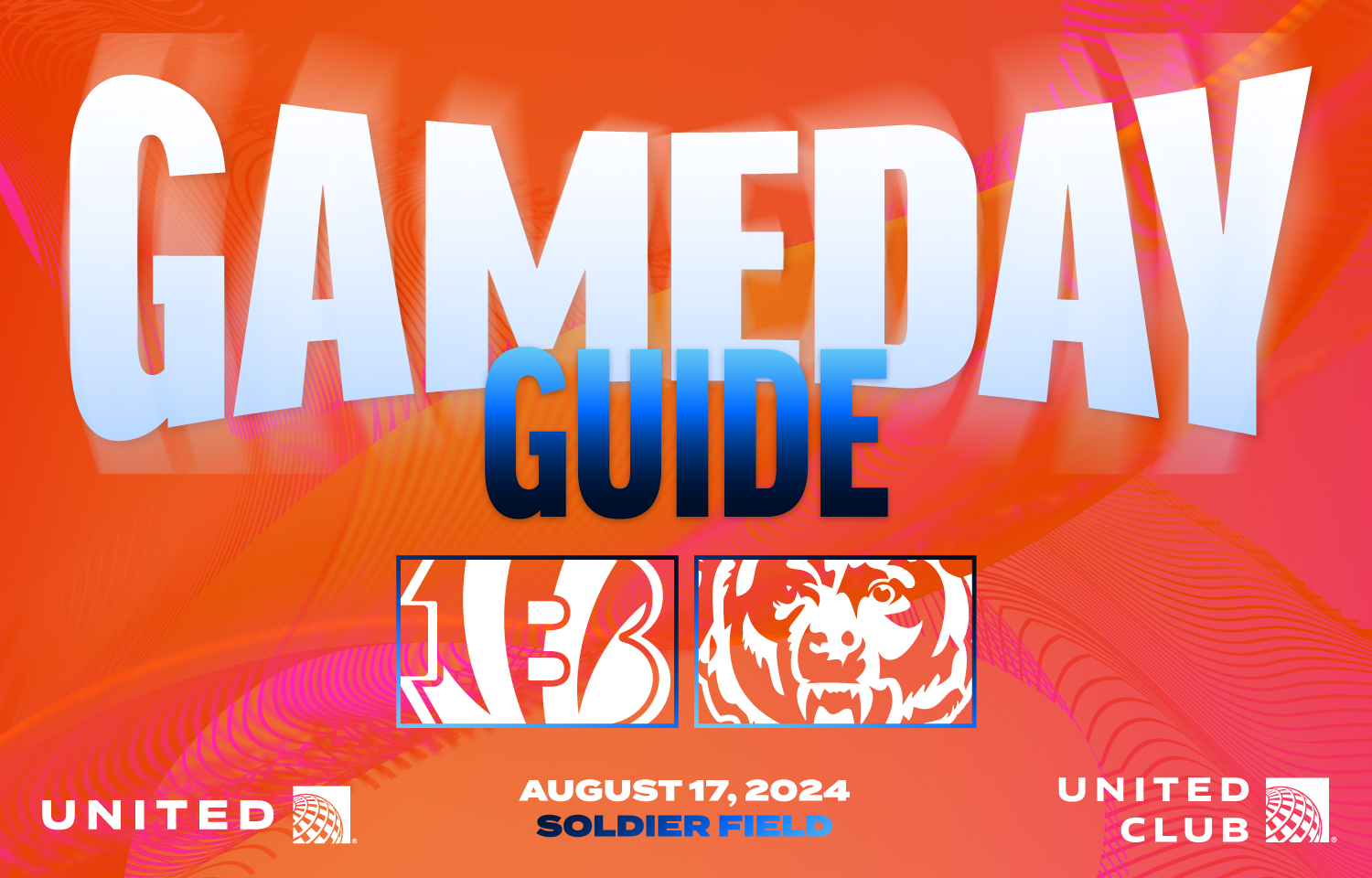 Gameday Guide - Cincinnati Bengals vs. Chicago Bears - August 17th, 2024 at Soldier Field - Brought to you by United