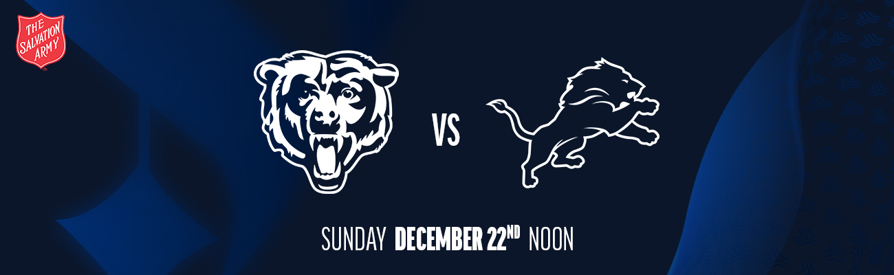 Gameday Guide - Detroit Lions vs. Chicago Bears - December 22nd, 2024 at Soldier Field - Brought to you by The Salvation Army