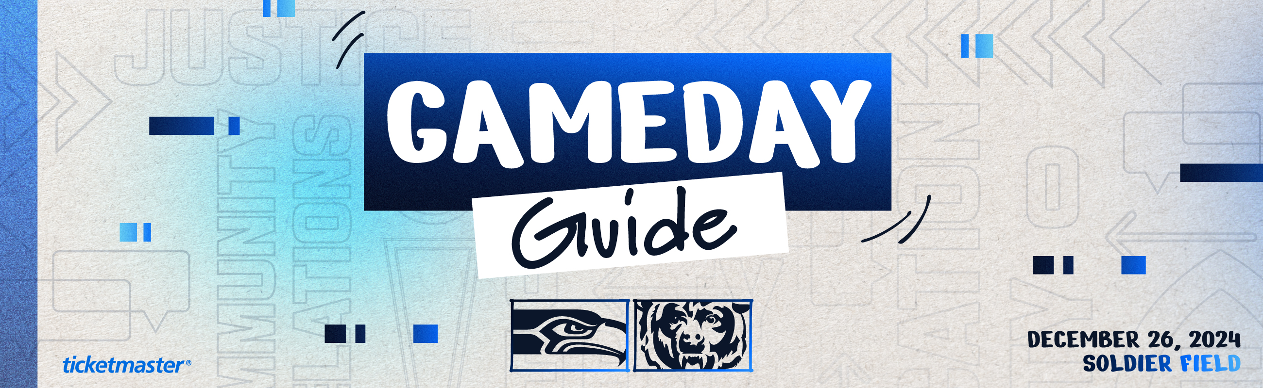 Gameday Guide - Seattle Seahawks vs. Chicago Bears - December 26th, 2024 at Soldier Field - Brought to you by Ticketmaster