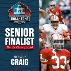 image: News 5 individuals reach Finalist stage for Pro Football Hall of Fame's Class of 2026Roger Craig has reached the Finalist stage across three categories for possible election to the Pro Football Hall of Fame’s Class of 2026 presented by Visual Edge IT.