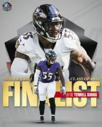 image: News 15 Modern-Era Players announced as Finalists for Pro Football Hall of Fame’s Class of 2026Terrell Suggs is a Finalist in the Modern-Era Player category for the Pro Football Hall of Fame’s Class of 2026.